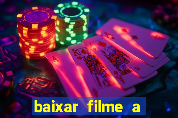 baixar filme a bela e a fera